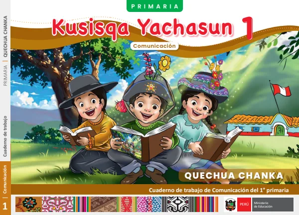 1 Kusisqa Yachasun - Quechua chanka: cuaderno de trabajo de Comunicación del 1° Primaria (MINEDU) PDF 1 Portada de 1 Kusisqa Yachasun - Quechua chanka: cuaderno de trabajo de Comunicación del 1° Primaria - MINEDU