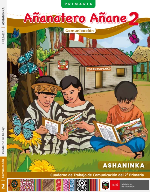 2 Añanatero Añane - Ashaninka: Cuaderno de trabajo de Comunicación del 2° Primaria (MINEDU) PDF 1 Portada de 2 Añanatero Añane - Ashaninka: Cuaderno de trabajo de Comunicación del 2° Primaria - MINEDU
