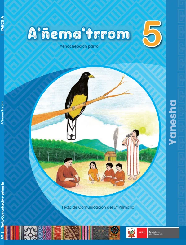 A'ñema'trrom 5 Yeñóchepa'ch Párro - Yanesha': Texto de Comunicación del 5° Primaria (MINEDU) PDF 1 Portada de A'ñema'trrom 5 Yeñóchepa'ch Párro - Yanesha': Texto de Comunicación del 5° Primaria - MINEDU