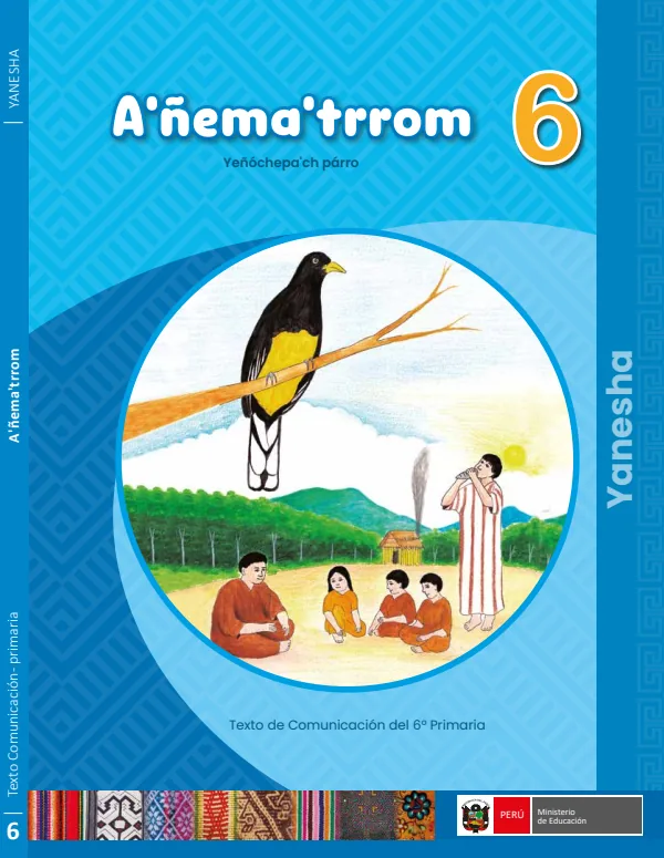 A'ñema'trrom 6 Yeñochepach parro = Texto de Comunicación del 6. grado de primaria - Yanesha (MINEDU) PDF 1 Portada de A'ñema'trrom 6 Yeñochepach parro = Texto de Comunicación del 6. grado de primaria - MINEDU