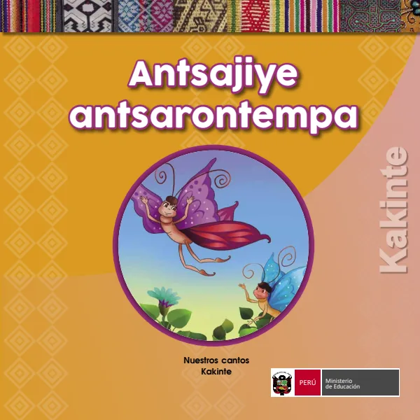 Antsajiye antsarontempa = Nuestros cantos - Kakinte - Primaria (MINEDU) PDF 1 Portada de Antsajiye antsarontempa = Nuestros cantos - Kakinte - Primaria - MINEDU