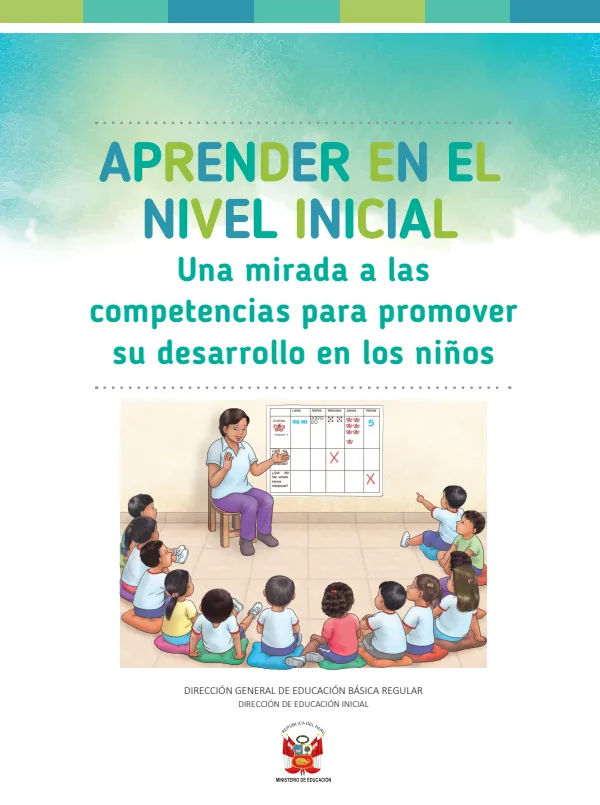 Aprender en el nivel inicial: Una mirada a las competencias para promover su desarrollo (PDF) 1 Portada de Aprender en el nivel inicial : Una mirada a las competencias para promover su desarrollo en los niños (MINEDU)
