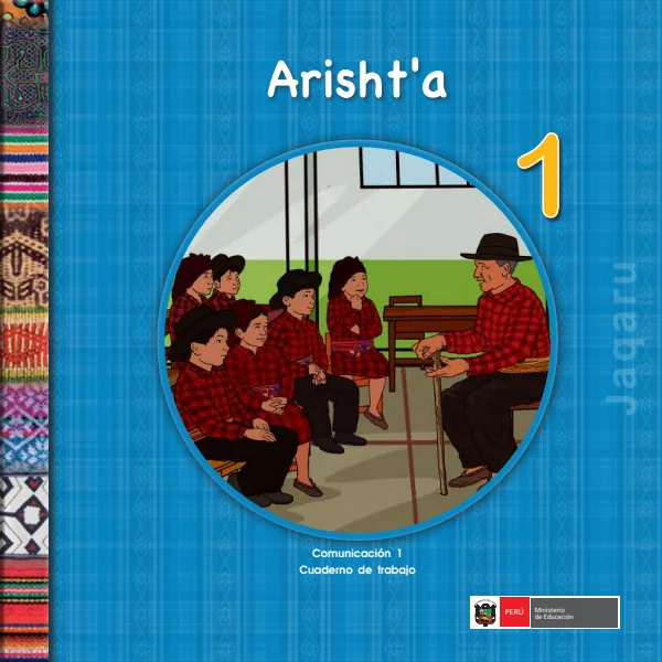 Arisht'a 1.er = Comunicación 1.er Cuaderno de trabajo - Jaqaru - 1.° grado de Primaria (MINEDU) PDF 1 Portada de Arisht'a 1.er = Comunicación 1.er Cuaderno de trabajo - Jaqaru - 1.° grado de Primaria - MINEDU