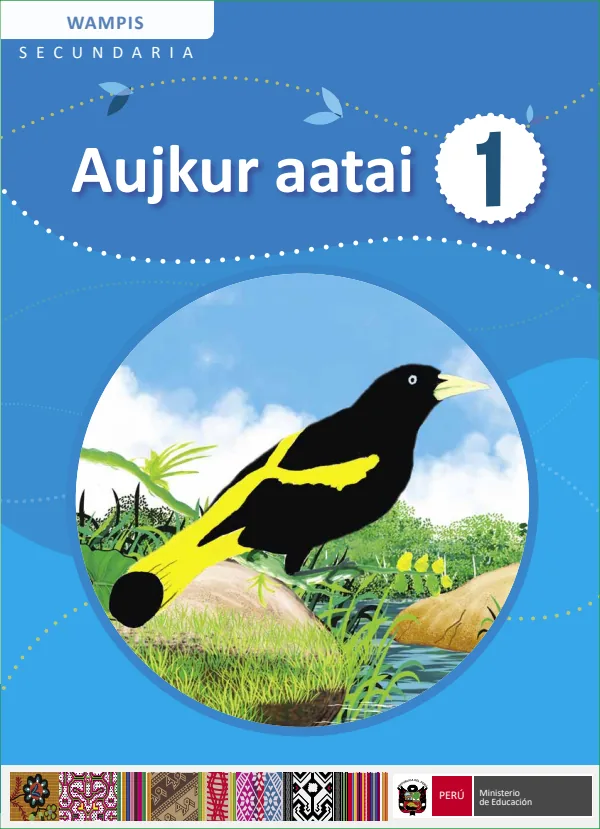 Aujkur aati - 1 Secundaria - Wampis: Texto de Comunicación del 1 Secundaria (MINEDU) PDF 1 Portada de Aujkur aati - 1 Secundaria - Wampis: Texto de Comunicación del 1 Secundaria - MINEDU