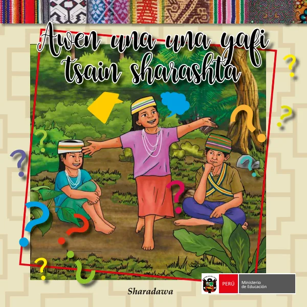 Awen una una yafi tsain sharashta = Colección de adivinanzas y poemas - Sharanahua (MINEDU) PDF 1 Portada de Awen una una yafi tsain sharashta = Colección de adivinanzas y poemas - Sharanahua - Primaria - MINEDU
