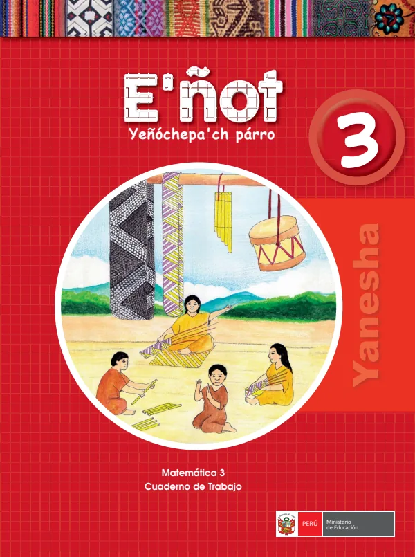 E'ñot 3.er Yeñóchepa' ch párro = Matemática 3.er Cuaderno de trabajo - Yanesha - 3.° grado de Primaria (MINEDU) PDF 1 Portada de E'ñot 3.er Yeñóchepa' ch párro = Matemática 3.er Cuaderno de trabajo - Yanesha - 3.° - 3.º grado de Primaria - MINEDU