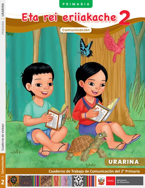 Eta rei eriiakache 2: Cuaderno de trabajo de Comunicación del 2° Primaria - Urarina (MINEDU) PDF 1 Portada de Eta rei eriiakache 2: Cuaderno de trabajo de Comunicación del 2° Primaria - Urarina - MINEDU