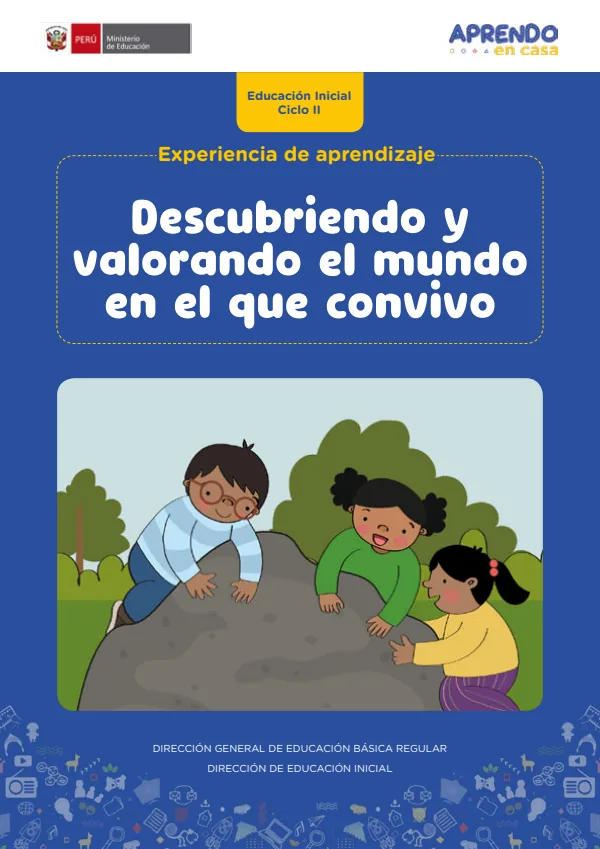 Experiencia de aprendizaje Descubriendo y valorando el mundo en el que c.... Inicial 3 a 5 años (MINEDU) PDF 1 Portada de Experiencia de aprendizaje Descubriendo y valorando el mundo en el que c.... Inicial 3 - Aprendo en Casa - MINEDU