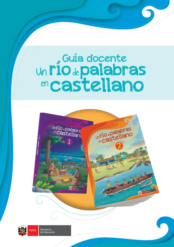 Guía docente: un río de palabras en castellano (MINEDU) PDF 1 Portada de Guía docente: un río de palabras en castellano - Guías docentes - MINEDU
