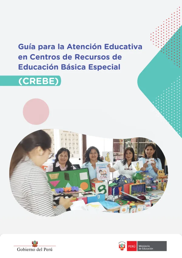 Guía para la Atención Educativa en Centros de Recursos de Educación Básica Especial (PDF) 1 Portada de Guía para la Atención Educativa en Centros de Recursos de Educación Básica Especial (CREBE) (MINEDU)