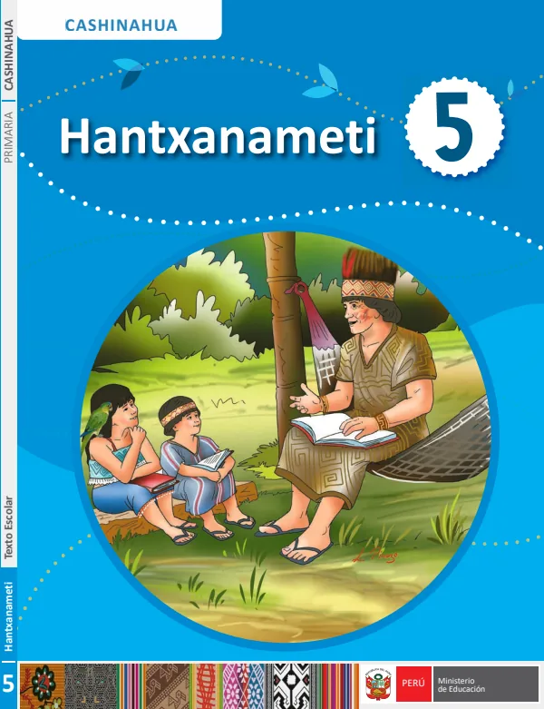 Hantxanameti 5 - Cashinahua: texto de Comunicación del 5° Primaria (MINEDU) PDF 1 Portada de Hantxanameti 5 - Cashinahua: texto de Comunicación del 5° Primaria - MINEDU