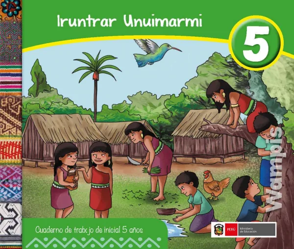 Iruntrar unuimarmi 5 años = Cuaderno de trabajo y folder de Inicial 5 años - Wampis (PDF) 1 Portada de Iruntrar unuimarmi 5 años = Cuaderno de trabajo y folder de Inicial 5 años - Wampis - MINEDU