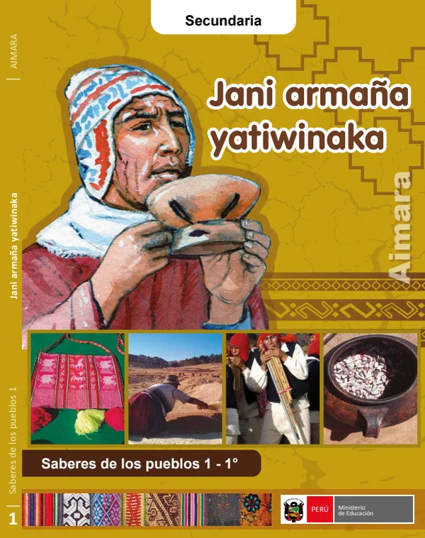 Jani armaña yatiwinaka = Saberes de los pueblos 1 - 1. grado de secundaria - Aimara (MINEDU) PDF 1 Portada de Jani armaña yatiwinaka = Saberes de los pueblos 1 - 1. grado de secundaria - Aimara - MINEDU