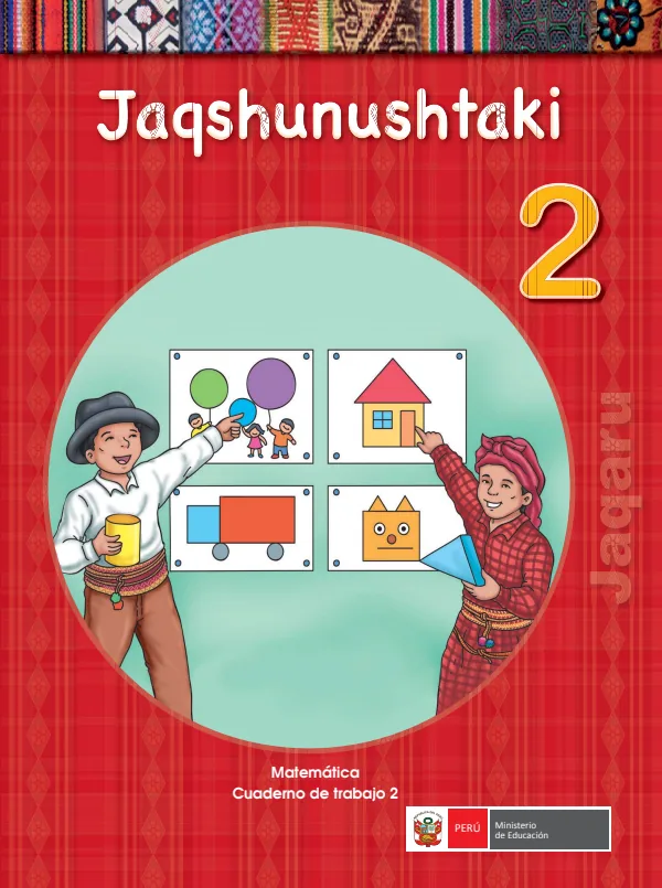 Jaqhunushtaki 2 = Matemática: Cuaderno de trabajo 2 - Jaqaru - 2.° grado de Primaria (MINEDU) PDF 1 Portada de Jaqhunushtaki 2 = Matemática: Cuaderno de trabajo 2 - Jaqaru - 2.° grado de Primaria - MINEDU