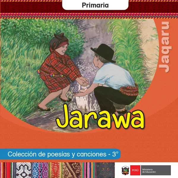 Jarawa = Colección de poesias y canciones - 3. grado de primaria - Jaqaru (MINEDU) PDF 1 Portada de Jarawa = Colección de poesias y canciones - 3. grado de primaria - Jaqaru - MINEDU