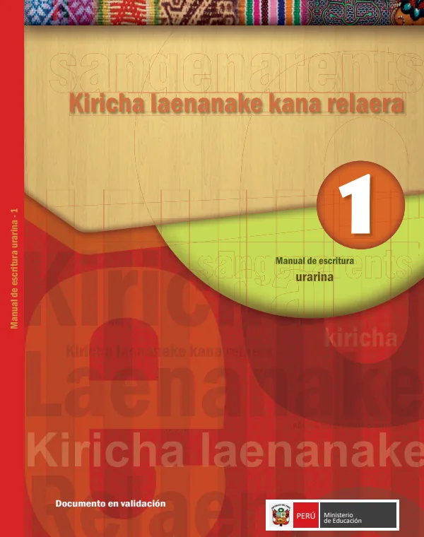 Kiricha laenanake kana relaera, 1 = Manual de escritura de la lengua Urarina (MINEDU) PDF 1 Portada de Kiricha laenanake kana relaera, 1 = Manual de escritura de la lengua Urarina - Educación Intercultural Bilingüe (EIB) - MINEDU
