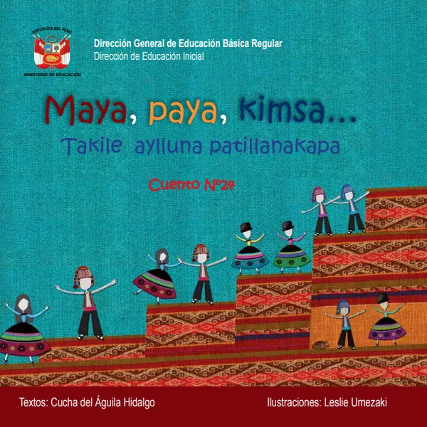 Maya, paya, kimsa .. takile aylluna patillanakapa - Uno, dos, tres .. escalones de Taquile (MINEDU) PDF 1 Portada de Maya, paya, kimsa .. takile aylluna patillanakapa - Uno, dos, tres .. escalones - Inicial - MINEDU