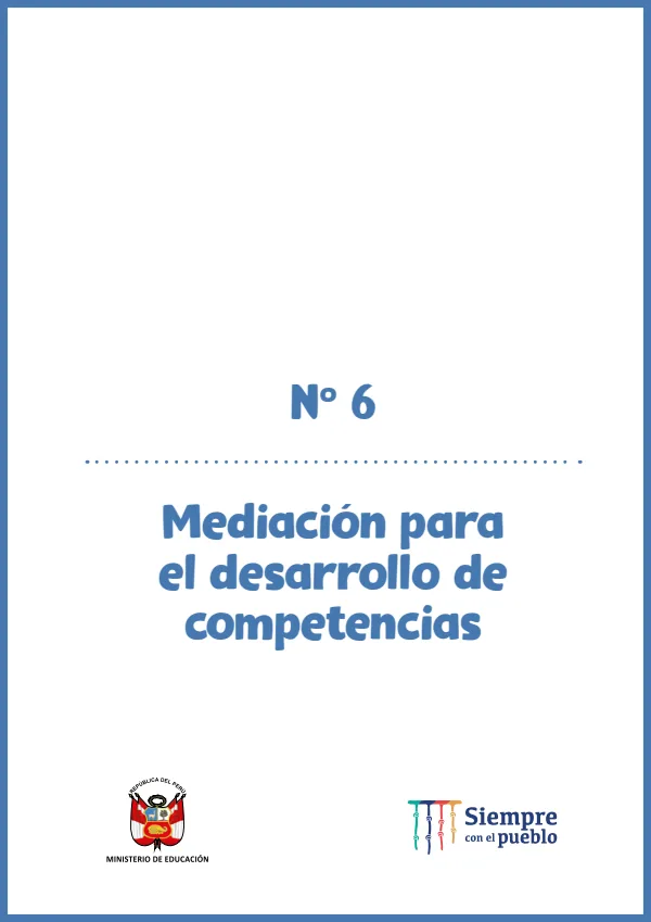 Mediación para el desarrollo de competencias, 6 (MINEDU) PDF 1 Portada de Mediación para el desarrollo de competencias, 6 - Guías docentes - MINEDU
