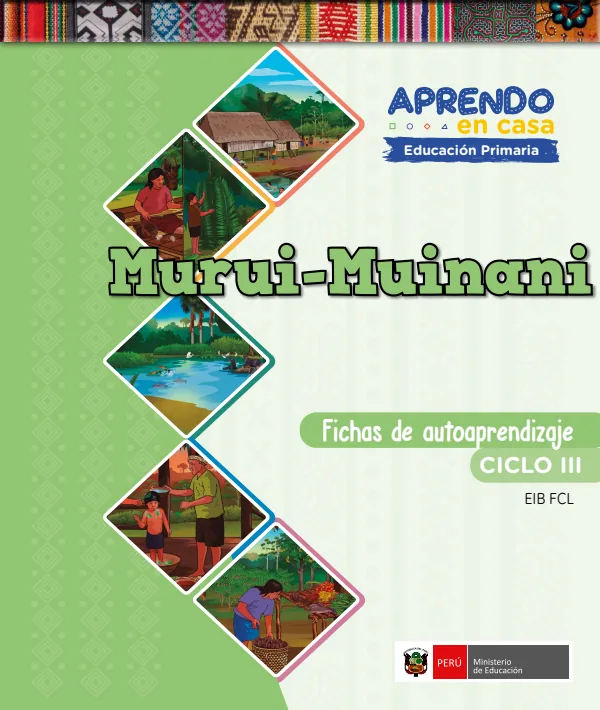 Murui-Muinani - Fichas de autoaprendizaje Mamaru del III Ciclo (1.er y 2.) de Primaria (MINEDU) PDF 1 Portada de Murui-Muinani - Fichas de autoaprendizaje Mamaru del III Ciclo (1.er y 2.) de Primaria - MINEDU