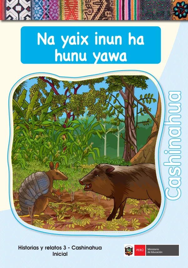 Na yaix inun hahu yawa - Cashinahua: Historias y relatos 3 - Cashinagua - Inicial (MINEDU) PDF 1 Portada de Na yaix inun hahu yawa - Cashinahua: Historias y relatos 3 - Cashinagua - Inicial - MINEDU