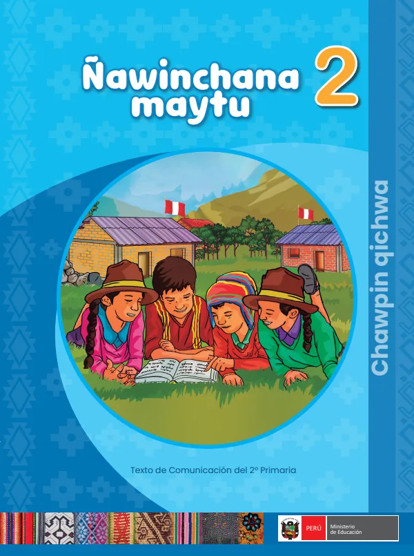 Ñawinchana maytu 2 = Texto de Comunicación del 2. grado de primaria - Quechua Central (MINEDU) PDF 1 Portada de Ñawinchana maytu 2 = Texto de Comunicación del 2. grado de primaria - Quechua Central - MINEDU