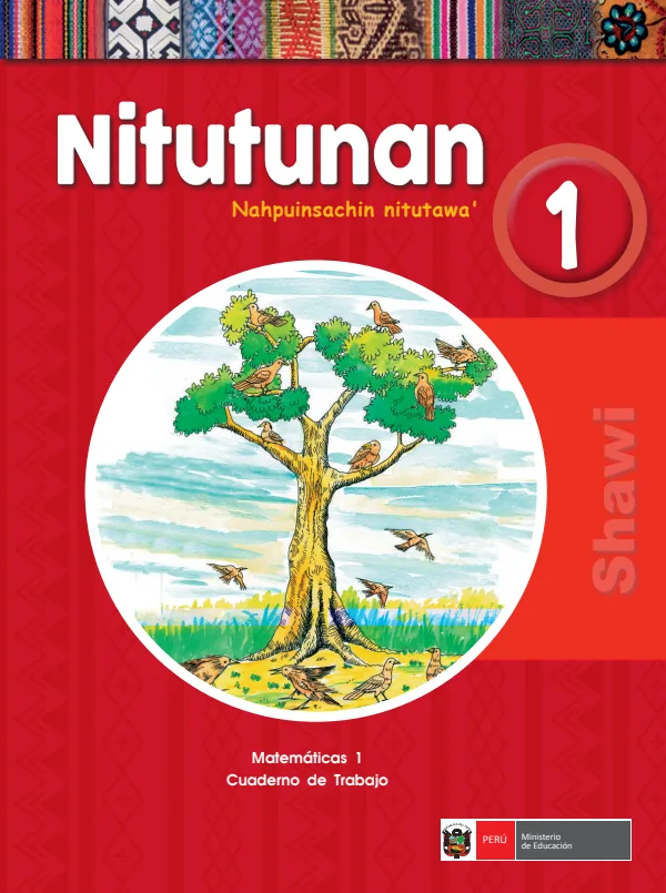 Nitutunan 1.er Nahpuinsachin nitutawa = Matemática 1.er Cuaderno de trabajo - Shawi (MINEDU) PDF 1 Portada de Nitutunan 1.er Nahpuinsachin nitutawa = Matemática 1.er Cuaderno de trabajo - Shawi - 1.º grado de Primaria - MINEDU