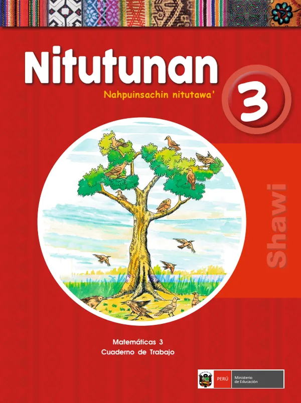 Nitutunan 3.er Nahpuinsachin nitutawa = Matemática 3.er Cuaderno de trabajo - Shawi (MINEDU) PDF 1 Portada de Nitutunan 3.er Nahpuinsachin nitutawa = Matemática 3.er Cuaderno de trabajo - Shawi - 3.º grado de Primaria - MINEDU