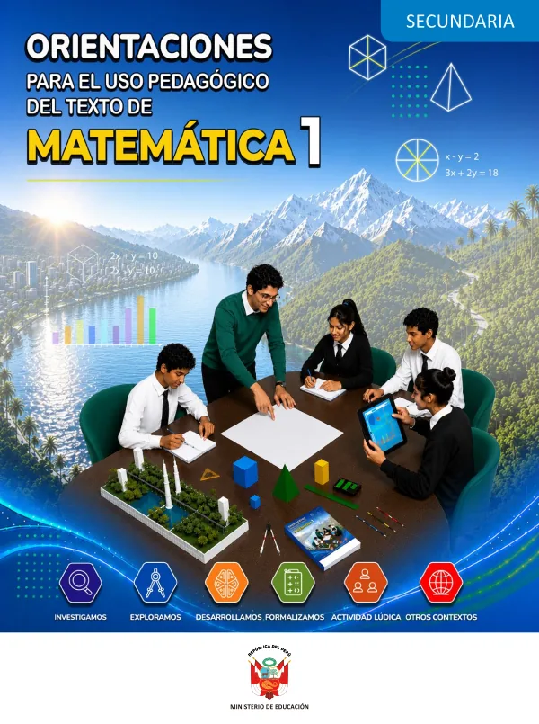 Orientaciones para el uso pedagógico del texto de Matemática 1. Secundaria (PDF) 1 Portada de Orientaciones para el uso pedagógico del texto de Matemática 1. Secundaria (MINEDU)
