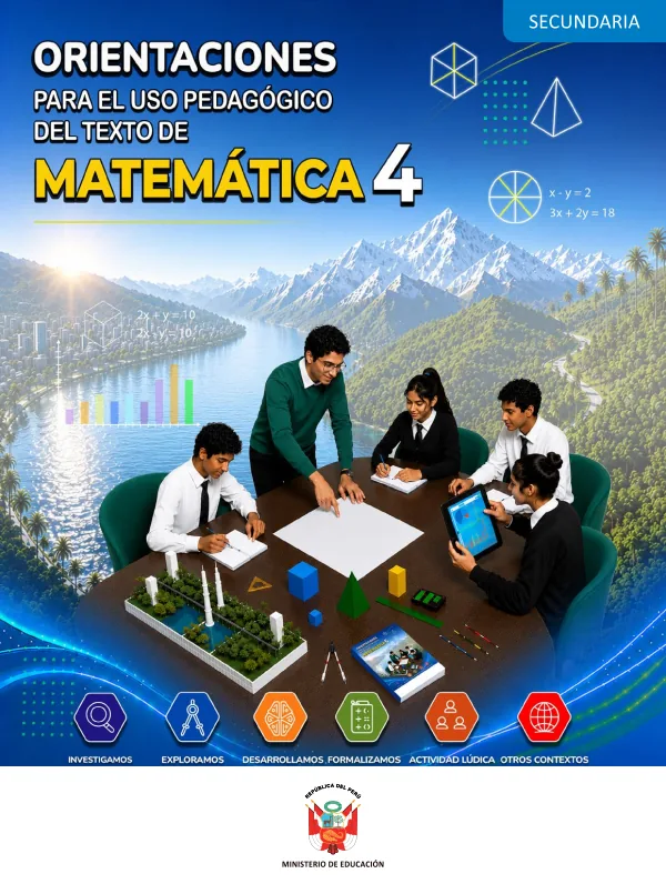 Orientaciones para el uso pedagógico del texto de Matemática 4. Secundaria (PDF) 1 Portada de Orientaciones para el uso pedagógico del texto de Matemática 4. Secundaria (MINEDU)