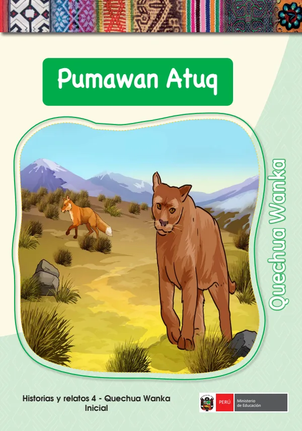 Pumawan Atuq - Quechua Wanka: Historias y Relatos 4 - Quechua Central (Variedad Wanka) (MINEDU) PDF 1 Portada de Pumawan Atuq - Quechua Wanka: Historias y Relatos 4 - Quechua Central (Variedad Wanka) - Inicial - MINEDU
