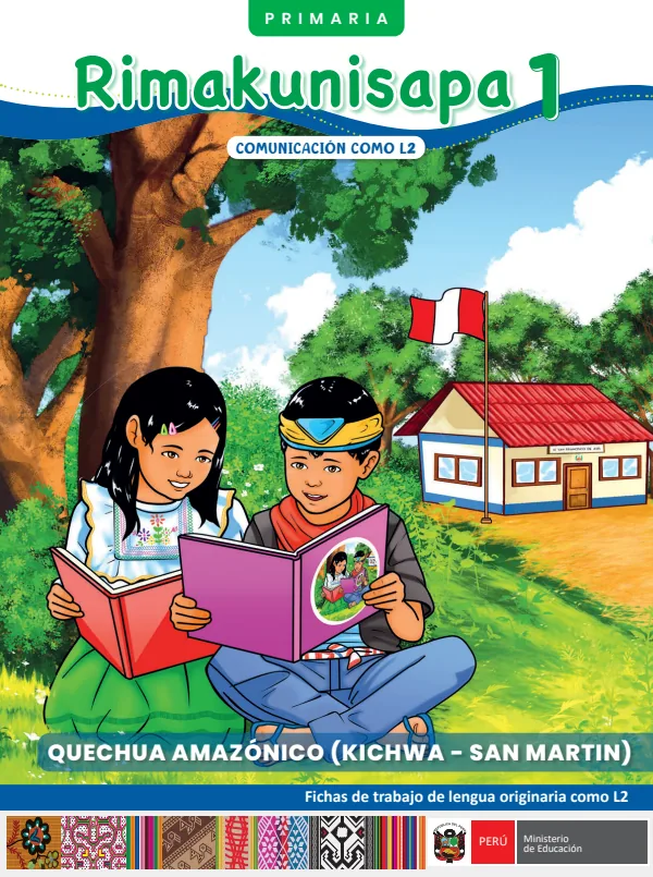 Rimakunisapa 1 - Kichwa: fichas de trabajo de Lengua originaria como L2 1 - Primaria - Quechua Amazónico (Kichwa - San Martín) (MINEDU) PDF 1 Portada de Rimakunisapa 1 - Kichwa: fichas de trabajo de Lengua originaria como L2 1 - Primaria - MINEDU