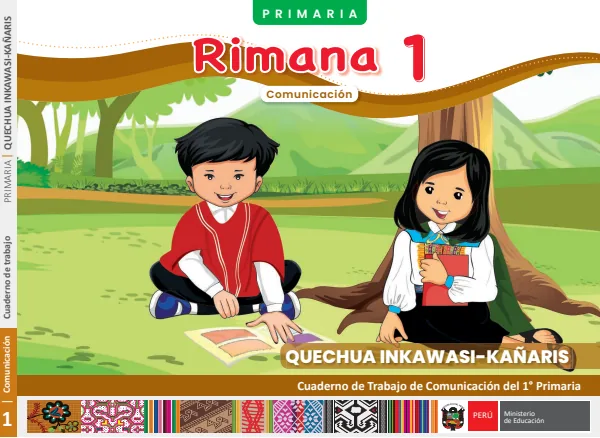 Rimana 1 - Quechua inkawasi-kañaris: cuaderno de trabajo de Comunicación del 1° Primaria (MINEDU) PDF 1 Portada de Rimana 1 - Quechua inkawasi-kañaris: cuaderno de trabajo de Comunicación del 1° Primaria - MINEDU