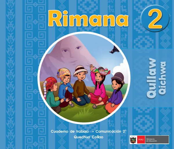 Rimana 2. = Comunicación 2. Cuaderno de trabajo - Qullaw Qichwa - 2.° grado de Primaria (MINEDU) PDF 1 Portada de Rimana 2. = Comunicación 2. Cuaderno de trabajo - Qullaw Qichwa - 2.° grado de Primaria - MINEDU