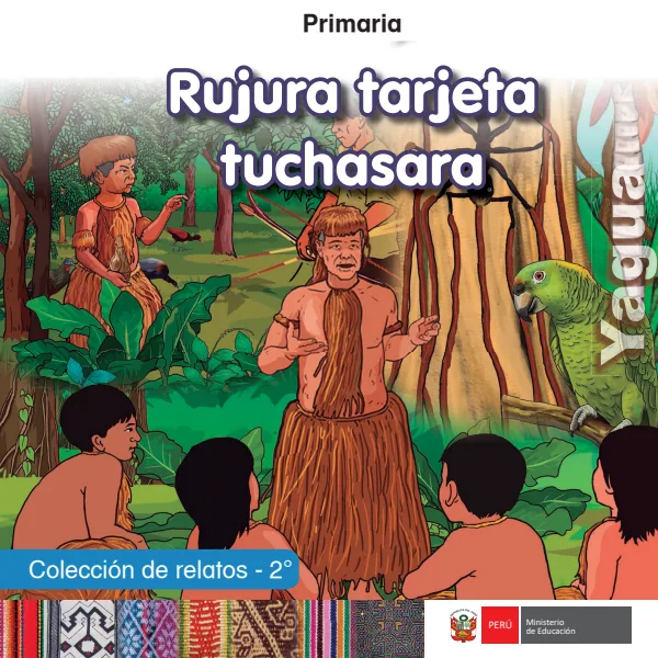 Rujura tarjeta tuchasara = Colección de relatos - 2. grado de primaria - Yagua (MINEDU) PDF 1 Portada de Rujura tarjeta tuchasara = Colección de relatos - 2. grado de primaria - Yagua - MINEDU