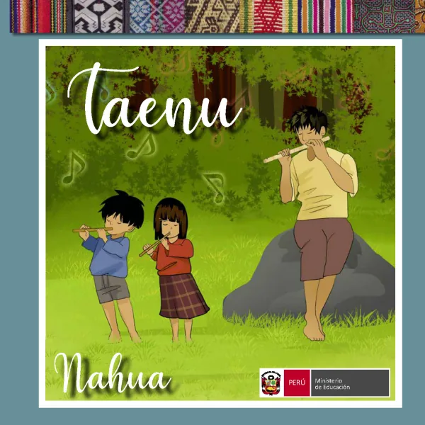 Taenu = Nuestros cantos - Nahua - Primaria (MINEDU) PDF 1 Portada de Taenu = Nuestros cantos - Nahua - Primaria - MINEDU