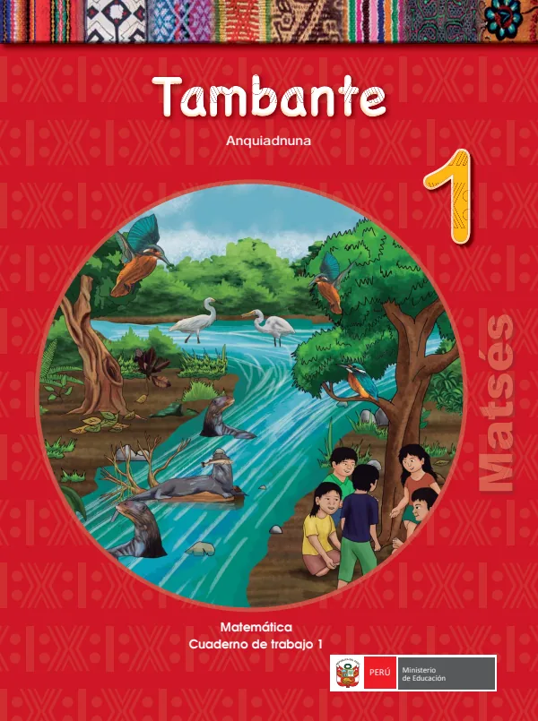 Tambante 1.er Anquiadnuna = Matemática 1.er Cuaderno de trabajo - Matsés - 1.° grado de Primaria (MINEDU) PDF 1 Portada de Tambante 1.er Anquiadnuna = Matemática 1.er Cuaderno de trabajo - Matsés - 1.° grado - MINEDU