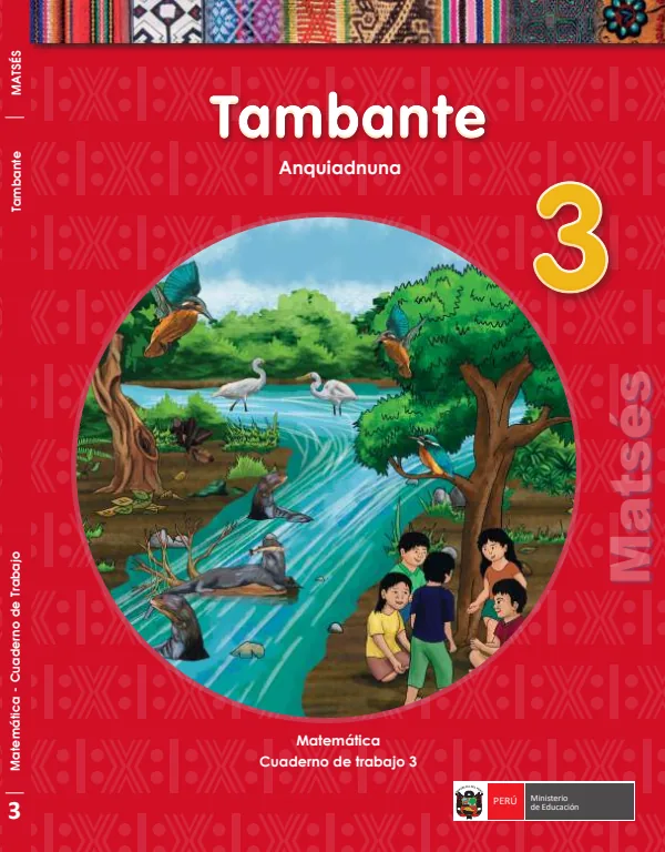 Tambante 3.er Anquiadnuna = Matemática 3.er Cuaderno de trabajo - Matsés - 3.° grado de Primaria (MINEDU) PDF 1 Portada de Tambante 3.er Anquiadnuna = Matemática 3.er Cuaderno de trabajo - Matsés - 3.° grado - MINEDU