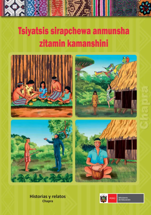 Tsyatsis sirapchewa anmunsha zitamin kamanshini = Historias y relatos - Chapra (MINEDU) PDF 1 Portada de Tsyatsis sirapchewa anmunsha zitamin kamanshini = Historias y relatos - Chapra - Primaria - MINEDU