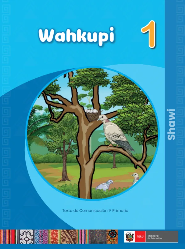 Wahkupi - 1 - Shawi: Texto de Comunicación del 1 Primaria (MINEDU) PDF 1 Portada de Wahkupi - 1 - Shawi: Texto de Comunicación del 1 Primaria - MINEDU