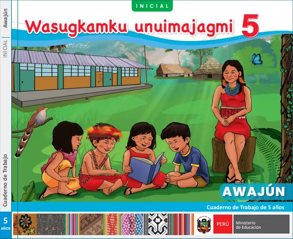 Wasugkamku unuimajagmi 5: cuaderno de trabajo de 5 años - Awajún (MINEDU) PDF 1 Portada de Wasugkamku unuimajagmi 5: cuaderno de trabajo de 5 años - Awajún - MINEDU