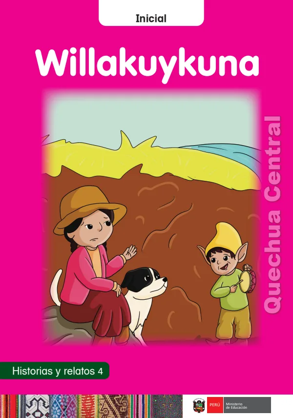 Willakuykuna: Historias y relatos 4 - inicial - Quechua Central (MINEDU) PDF 1 Portada de Willakuykuna: Historias y relatos 4 - inicial - Quechua Central - MINEDU