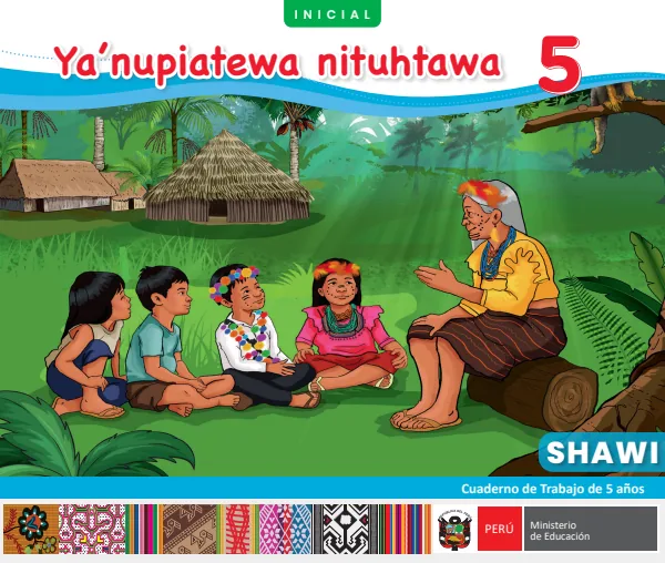 Ya'nupiatewa nituhtawa: Cuaderno de trabajo de 5 años - Shawi (MINEDU) PDF 1 Portada de Ya'nupiatewa nituhtawa: Cuaderno de trabajo de 5 años - Shawi - MINEDU