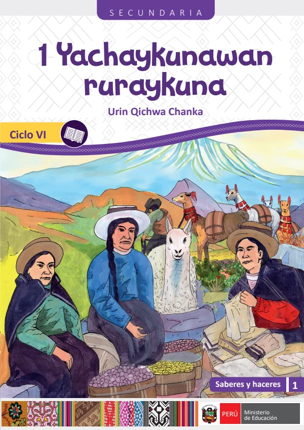 Yachaykunawan ruraykuna - 1 Ciclo VI Secundaria - Chanka Urín Qichwa: Saberes y Haceres VI 1 (MINEDU) PDF 1 Portada de Yachaykunawan ruraykuna - 1 Ciclo VI Secundaria - Chanka Urín Qichwa: Saberes y Haceres - MINEDU
