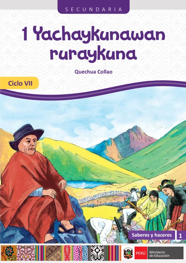 Yachaykunawan ruraykuna - 1 Ciclo VII Secundaria - Quechua Collao: Saberes y Haceres VII 1 (MINEDU) PDF 1 Portada de Yachaykunawan ruraykuna - 1 Ciclo VII Secundaria - Quechua Collao: Saberes y Haceres - MINEDU