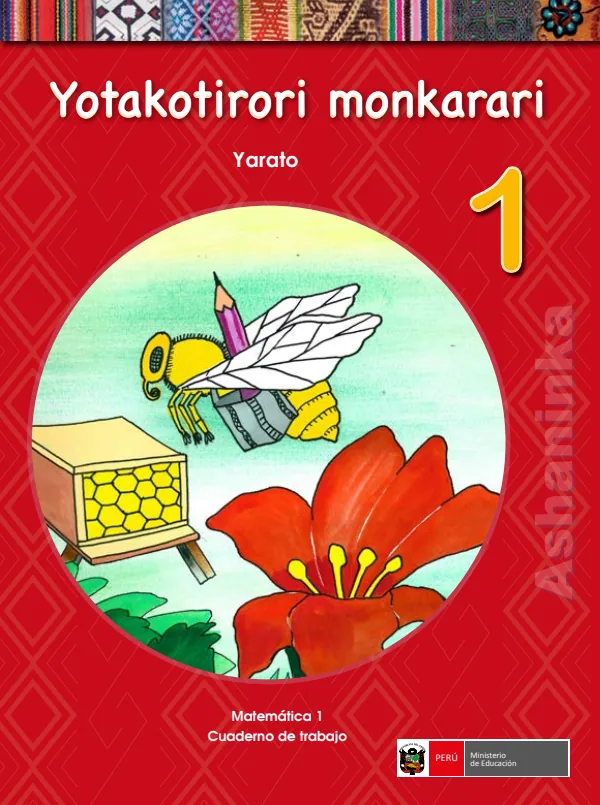 Yotakotirori monkarari 1.er Yarato = Matemática 1.er Cuaderno de trabajo - Ashaninka (MINEDU) PDF 1 Portada de Yotakotirori monkarari 1.er Yarato = Matemática 1.er Cuaderno de trabajo - Ashaninka - 1.º grado de Primaria - MINEDU