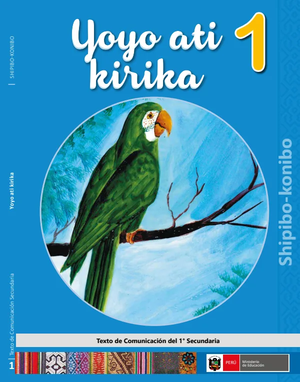 Yoyo ati kirika - 1 - Shipibo-Konibo: Texto de Comunicación del 1 Secundaria (MINEDU) PDF 1 Portada de Yoyo ati kirika - 1 - Shipibo-Konibo: Texto de Comunicación del 1 Secundaria - MINEDU