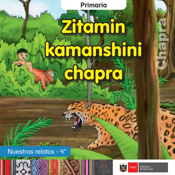 Zitamin kamanshini Chapra = Nuestros relatos - 4. grado de primaria (MINEDU) PDF 1 Portada de Zitamin kamanshini Chapra = Nuestros relatos - 4. grado de primaria - MINEDU